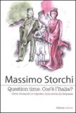 Question time. Cos'è L'Italia - Cento domande (e risposte) sulla storia del Belpaese