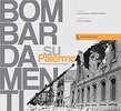 Copertina del libro Bombardamenti su Palermo. Un racconto per immagini