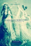 Lo speziale nobiluomo. Due misteriosi omicidi nella Palermo del '700