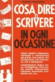 Cosa dire o scrivere in ogni occasione