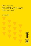 Silenzi a più voci. Večglasne tišine