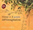 Copertina del libro Henry e il potere dell'immaginazione