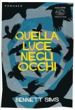 Quella luce negli occhi