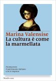 La cultura è come la marmellata