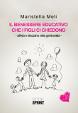 Il benessere educativo che i figli ci chiedono