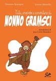 Vita, imprese e avventure di Nonno Gramsci