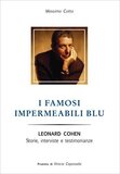 I famosi impermeabili blu. Leonard Cohen. Storie, interviste e testimonianze