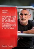 Volevo stare dentro i fili di una radio