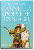 Cannella e polvere da sparo