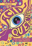 Acid Queens. Viaggio tra le voci femminili della musica psichedelica