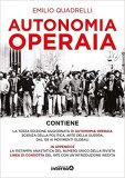 Autonomia operaia. Scienza della politica e arte della guerra dal '68 ai movimenti globali