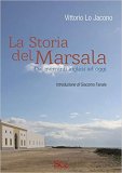 La storia del Marsala. Dai mercanti inglesi ad oggi