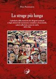 La strage più lunga. Calendario della memoria dei dirigenti sindacali e degli attivisti del movimento contadino e bracciantile, caduti nella lotta contro la mafia (1893-1966)