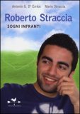 Roberto Straccia. Sogni infranti