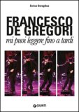 Francesco De Gregori. Mi puoi leggere fino a tardi