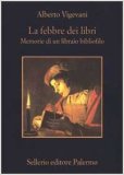 La febbre dei libri. Memorie di un libraio bibliofilo 