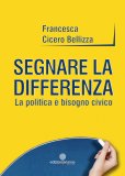 Segnare la differenza. La Politica è bisogno civico