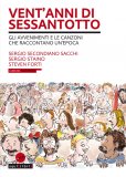 Vent'anni di Sessantotto. Gli avvenimenti e le canzoni che raccontano un'epoca