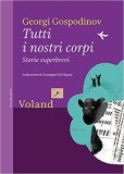 Tutti i nostri corpi. Storie superbrevi