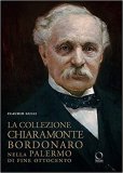 La collezione Chiaramonte Bordonaro nella Palermo di fine Ottocento