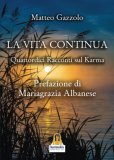 La vita continua. Quattordici racconti sul karma