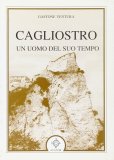 Cagliostro. Un uomo del suo tempo