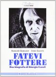 Fatevi fottere. Una biografia di Giorgio Canali