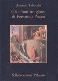 Gli ultimi tre giorni di Fernando Pessoa