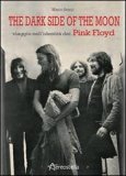 The dark side of the moon. Viaggio nell'identità dei Pink Floyd