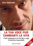 La tua voce può cambiarti la vita