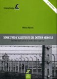 Sono stato l'assistente del dottor Mengele