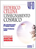 L'insegnamento cosmico. Gli extraterrestri e l'Uomo Nuovo. Il loro fraterno aiuto