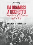 Da Gramsci a Occhetto. Nobiltà e miseria del Pci 1921-1991