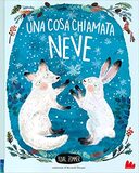 Una cosa chiamata neve