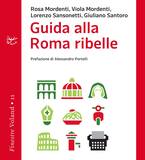 Guida alla Roma ribelle