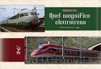 Copertina del libro Quel magnifico elettrotreno. Alta velocità ieri e oggi