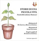 Storie di una piccola vita. Favola della tradizione Montessori