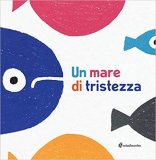 Un mare di tristezza