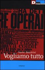 Vogliamo tutto: una nuova edizione del romanzo di Nanni Balestrini