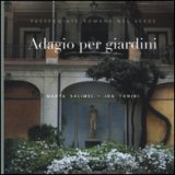 Adagio per giardini. Passeggiate romane nel verde