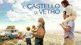 Il castello di vetro: la vera storia di Jeannette Walls dal libro al film