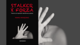 Stalker per forza: dal romanzo di Marzano al dibattito