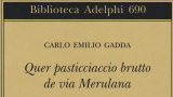 Quer pasticciaccio brutto de via Merulana: riassunto e analisi del romanzo di Carlo Emilio Gadda