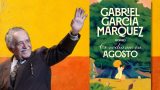 Gabriel García Márquez: in arrivo il romanzo inedito “Ci vediamo in agosto”