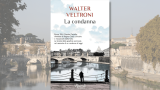 Il caso Carretta nel nuovo romanzo di Walter Veltroni: perché leggerlo