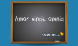 Amor vincit omnia: che significa?