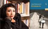 Intervista alla scrittrice Julya Rabinowich, in libreria con “E in mezzo: io”