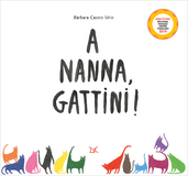 A nanna, gattini!