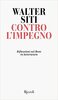 Copertina del libro Contro l'impegno. Riflessioni sul bene in letteratura