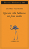 Copertina del libro Questa vita tuttavia mi pesa molto